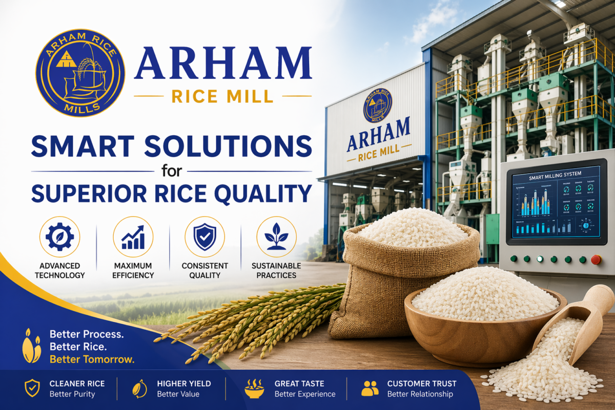 Arham Rice Mill Smart Solutions for Superior Rice Quality ...